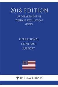 Operational Contract Support (US Department of Defense Regulation) (DOD) (2018 Edition)