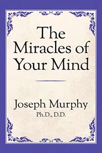 The Miracles of Your Mind