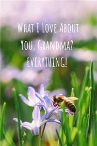 What I Love about You, Grandma? Everything!