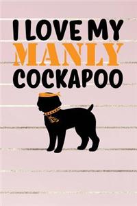 I Love My Manly Cockapoo