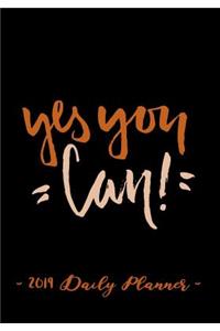 2019 Daily Planner - Yes You Can