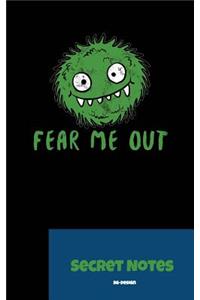 Fear Me Out - Secret Notes