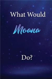 What Would Moana Do?