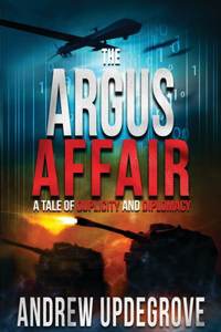 Argus Affair, a Tale of Duplicity and Diplomacy (Frank Adversego Thrillers #6)