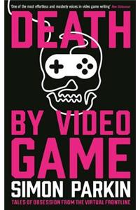 Death by Video Game