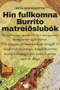 Hin fullkomna Burrito matreiðslubók