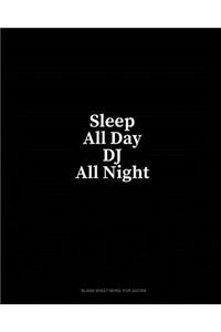 Sleep All Day DJ All Night: Blank Sheet Music for Guitar