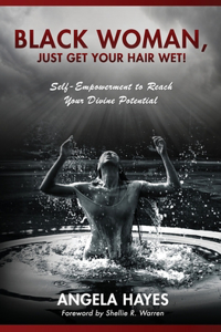 Black Woman, Just Get Your Hair Wet!