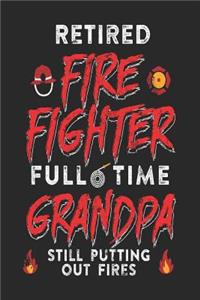 Retired Firefighter Full Time Grandpa Still Putting Out Fires