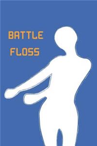 Battle Floss