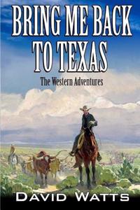 Bring Me Back to Texas