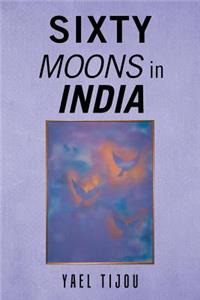 Sixty Moons in India