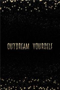 Outdream Yourself