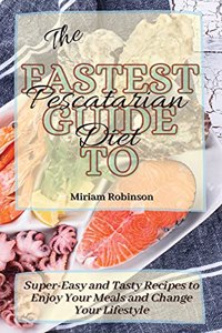 The Fastest Guide to Pescatarian Diet