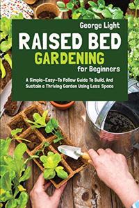 Raised Bed Gardening for Beginners