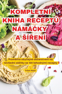 Kompletní Kniha ReceptŮ NámáČky a SíŘení