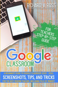 Google Classroom For Teachers Step By Step Guide