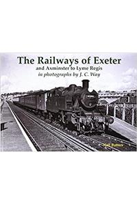 The Railways of Exeter and Axminster to Lyme Regis