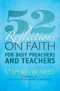 52 Reflections on Faith for Busy Preachers and Teachers