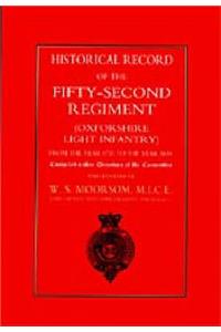 Historical Record of the Fifty-second Regiment (Oxfordshire Light Infantry) from the Year 1755 to the Year 1858