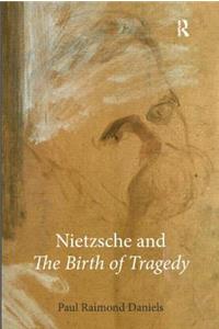 Nietzsche and “The Birth of Tragedy”