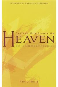 Setting Our Sights on Heaven