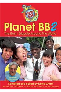 Planet BB 2: The Boys' Brigade Around the World