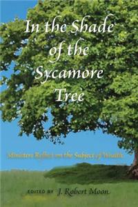 In the Shade of the Sycamore Tree
