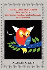 The Witches of Hambone Parts 3 and 4