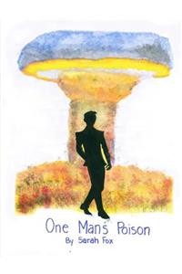 One Man's Poison