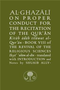 Al-Ghazali on Proper Conduct for the Recitation of the Qur'an