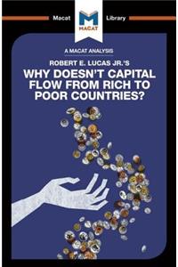 Analysis of Robert E. Lucas Jr.'s Why Doesn't Capital Flow from Rich to Poor Countries?