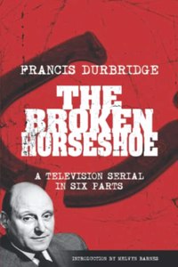 Broken Horseshoe (Scripts of the TV serial)