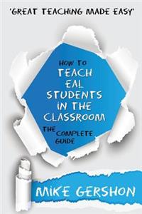 How to Teach EAL Students in the Classroom The Complete Guide