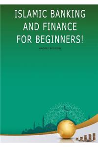 Islamic Banking and Finance For Beginners!