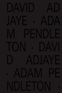 David Adjaye Adam Pendleton