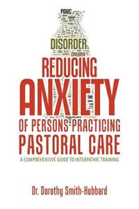 Reducing Anxiety of Persons Practicing Pastoral Care