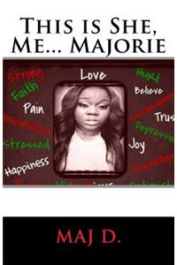 This Is She, Me... Majorie