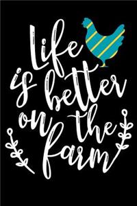 Life Is Better On The Farm