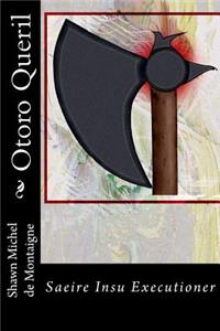 Otoro Queril: Saeire Insu Executioner