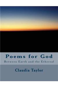 Poems for God: Between Earth and the Ethereal