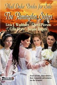 Mail Order Brides for Sale: The Remington Sisters