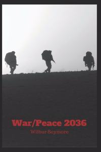 War/Peace 2036