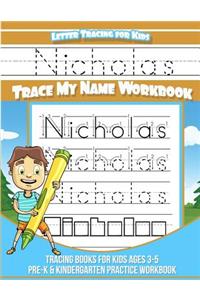 Letter Tracing for Kids Nicholas Trace my Name Workbook