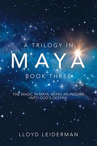 Trilogy in Maya Book Three