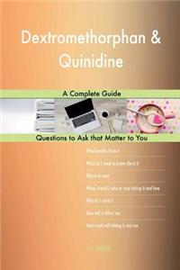 Dextromethorphan & Quinidine; A Complete Guide