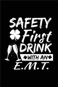 Safety First Drink With An E.M.T.