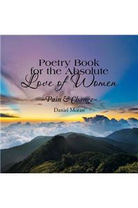 Poetry Book for the Absolute Love of Women Pain & Change