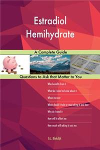 Estradiol Hemihydrate; A Complete Guide