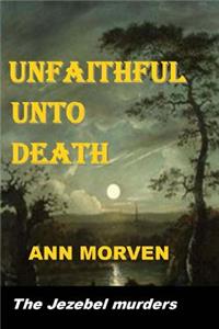 Unfaithful Unto Death